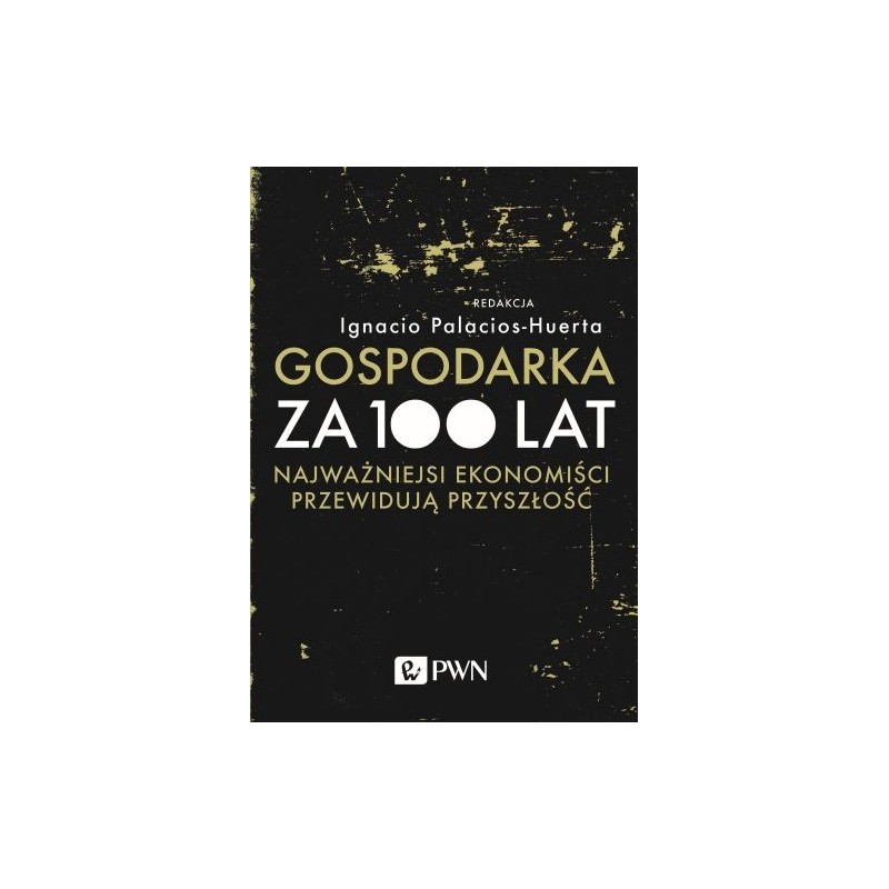 GOSPODARKA ZA 100 LAT