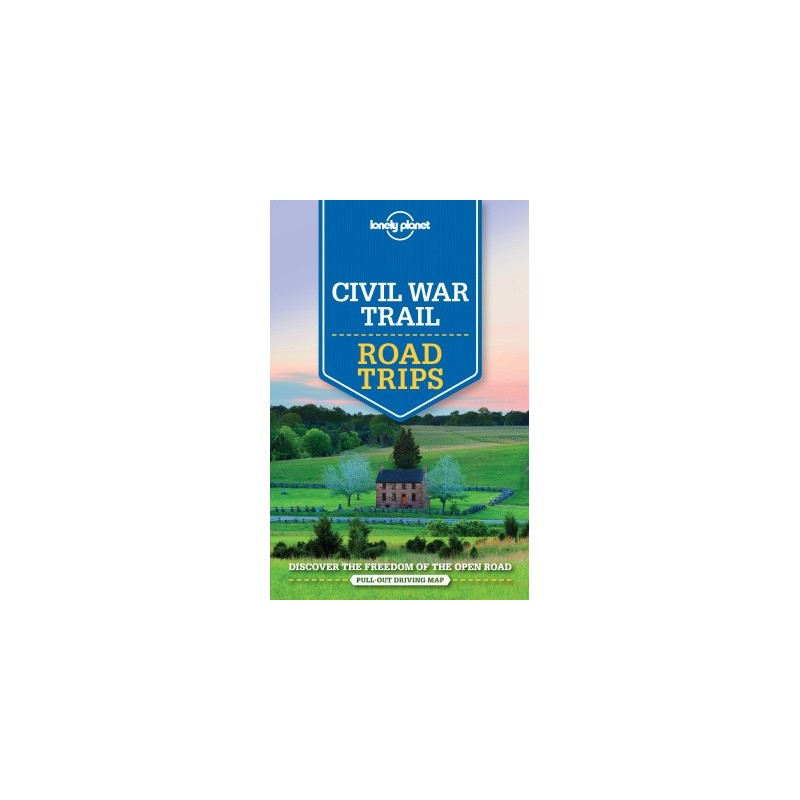 LONELY PLANET CIVIL WAR TRAIL ROAD TRIPS