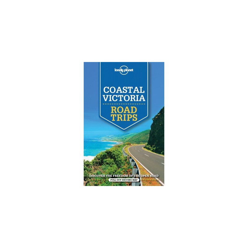 LONELY PLANET COASTAL VICTORIA ROAD TRIPS