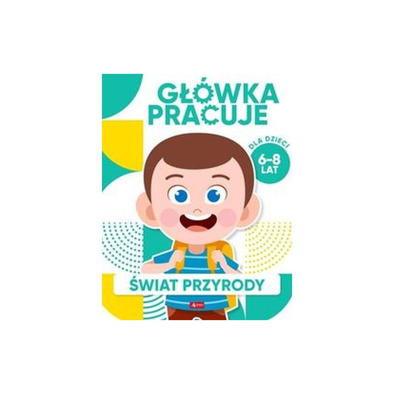 GŁÓWKA PRACUJE ŚWIAT PRZYRODY