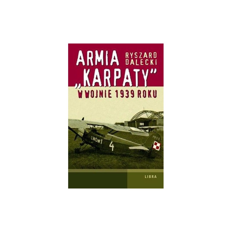 ARMIA KARPATY W WOJNIE 1939 ROKU WYD. 4