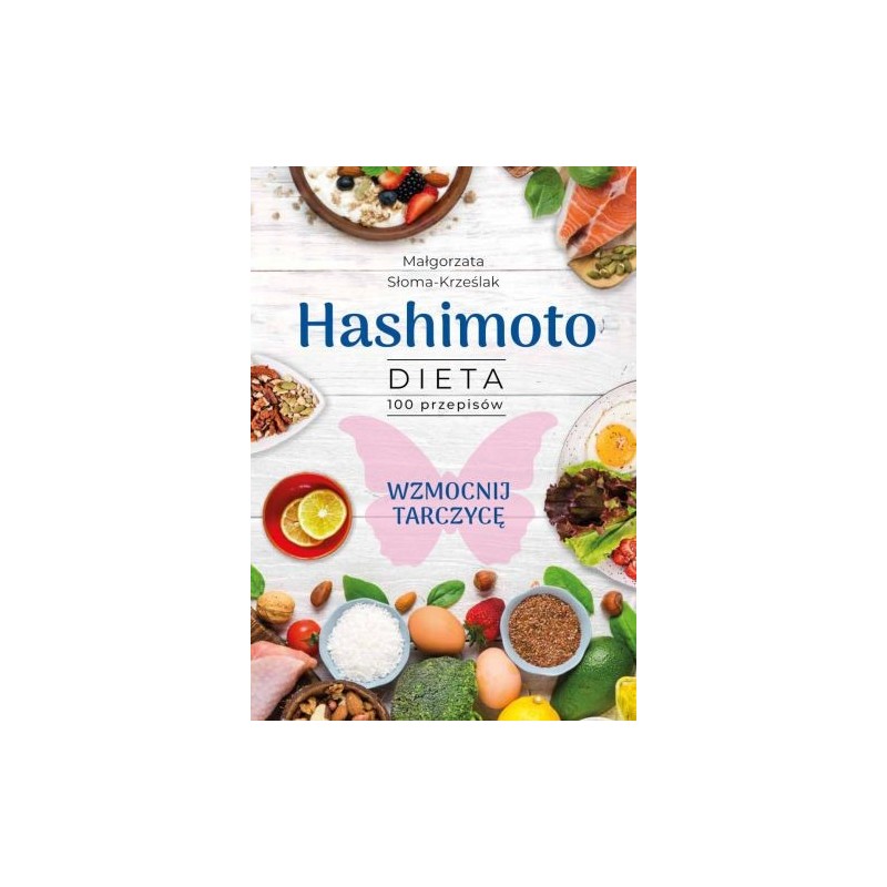 HASHIMOTO. DIETA 100 PRZEPISÓW