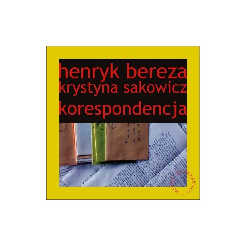 HENRYK BEREZA KRYSTYNA SAKOWICZ KORESPONDENCJA