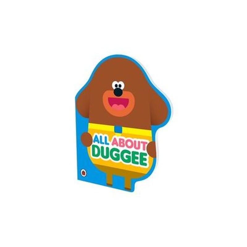 HEY DUGGEE ALL ABOUT DUGGEE