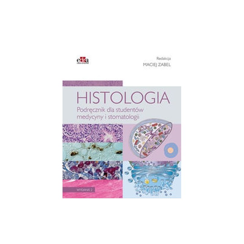 HISTOLOGIA PODRĘCZNIK DLA STUDENTÓW MEDYCYNY I STOMATOLOGII