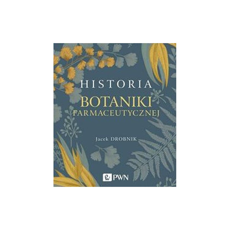 HISTORIA BOTANIKI FARMACEUTYCZNEJ