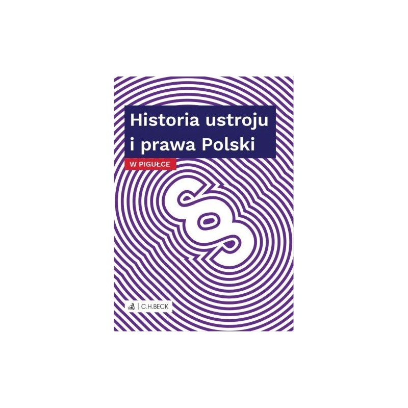 HISTORIA USTROJU I PRAWA POLSKI W PIGUŁCE