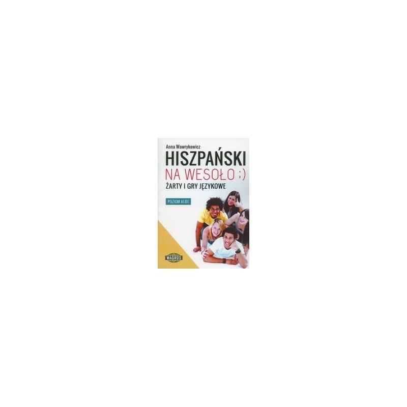 HISZPAŃSKI NA WESOŁO ŻARTY I GRY JĘZYKOWE