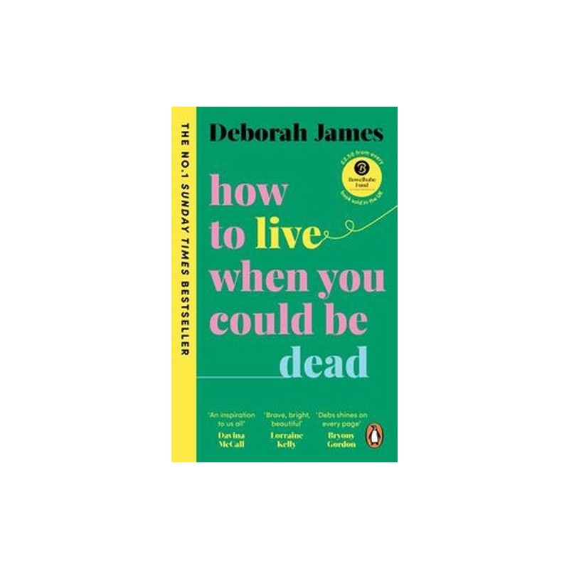 HOW TO LIVE WHEN YOU COULD BE DEAD