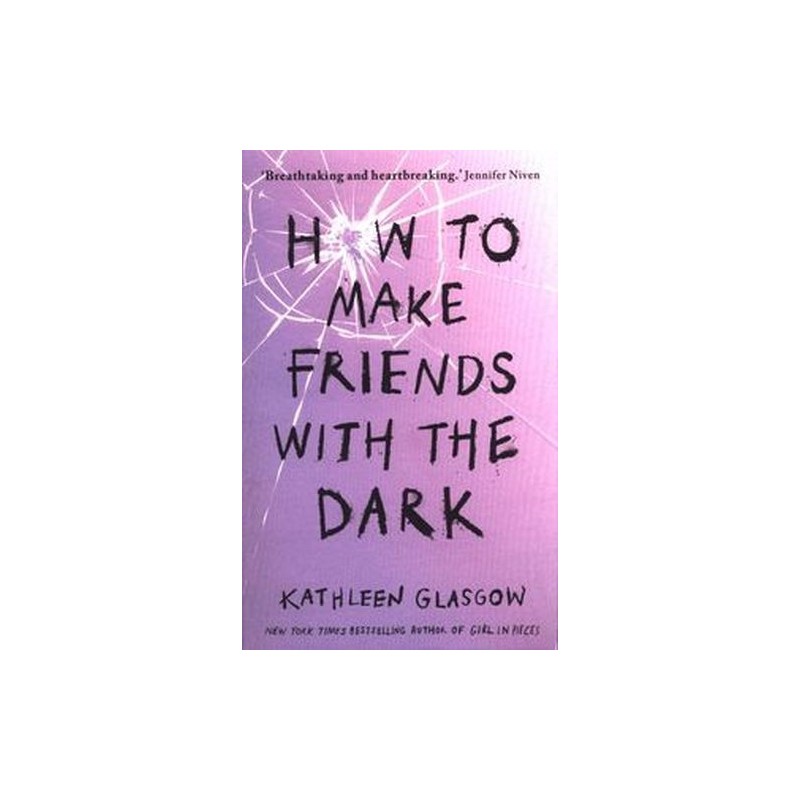 HOW TO MAKE FRIENDS WITH THE DARK