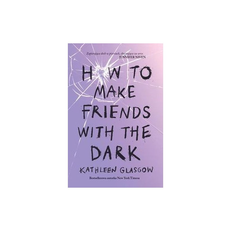 HOW TO MAKE FRIENDS WITH THE DARK