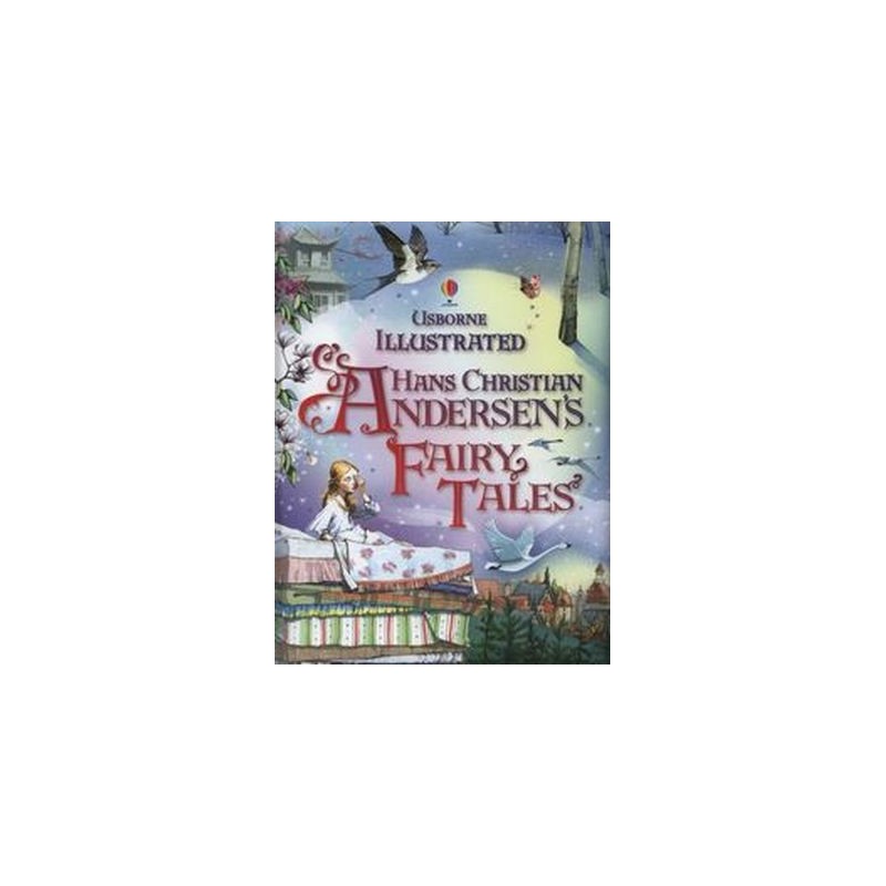 ILLUSTRATED HANS CHRISTIAN ANDERSENS FAIRY TALES