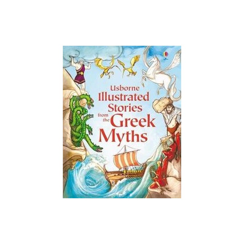 ILLUSTRATED STORIES FROM THE GREEK MYTHS