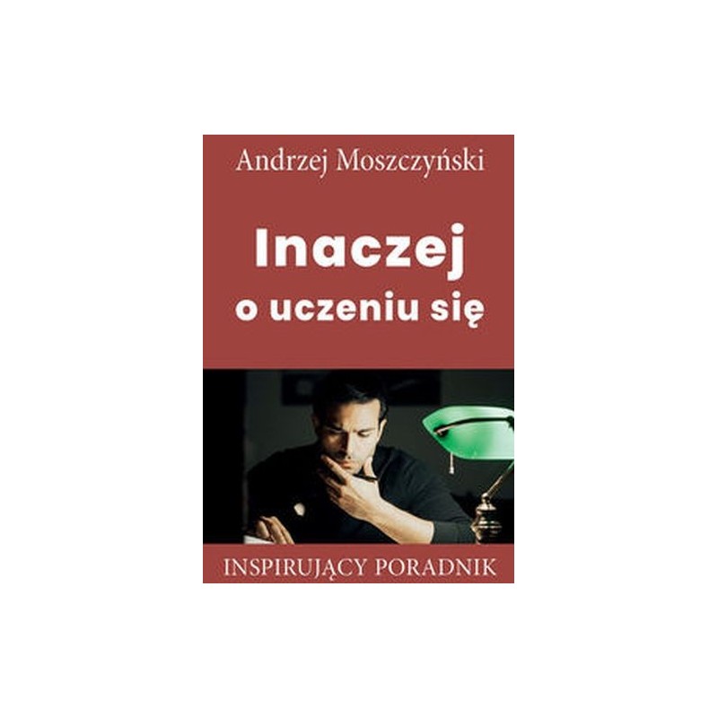 INACZEJ O UCZENIU SIĘ