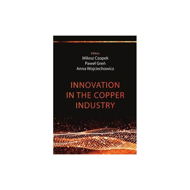 INNOVATION IN THE COPPER INDUSTRY