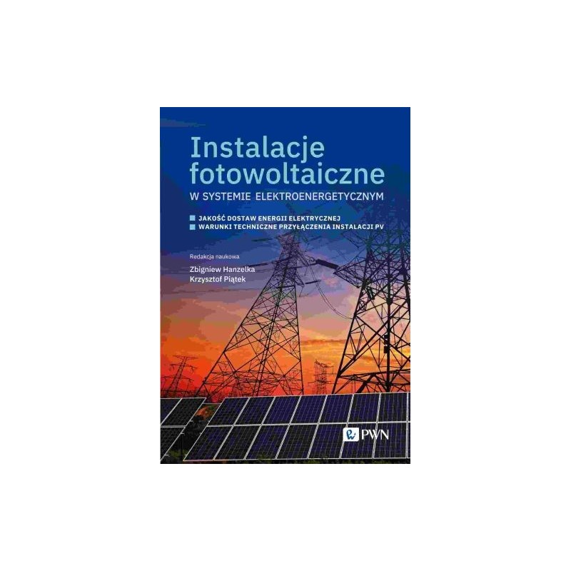 INSTALACJE FOTOWOLTAICZNE W SYSTEMIE ELEKTROENERGETYCZNYM