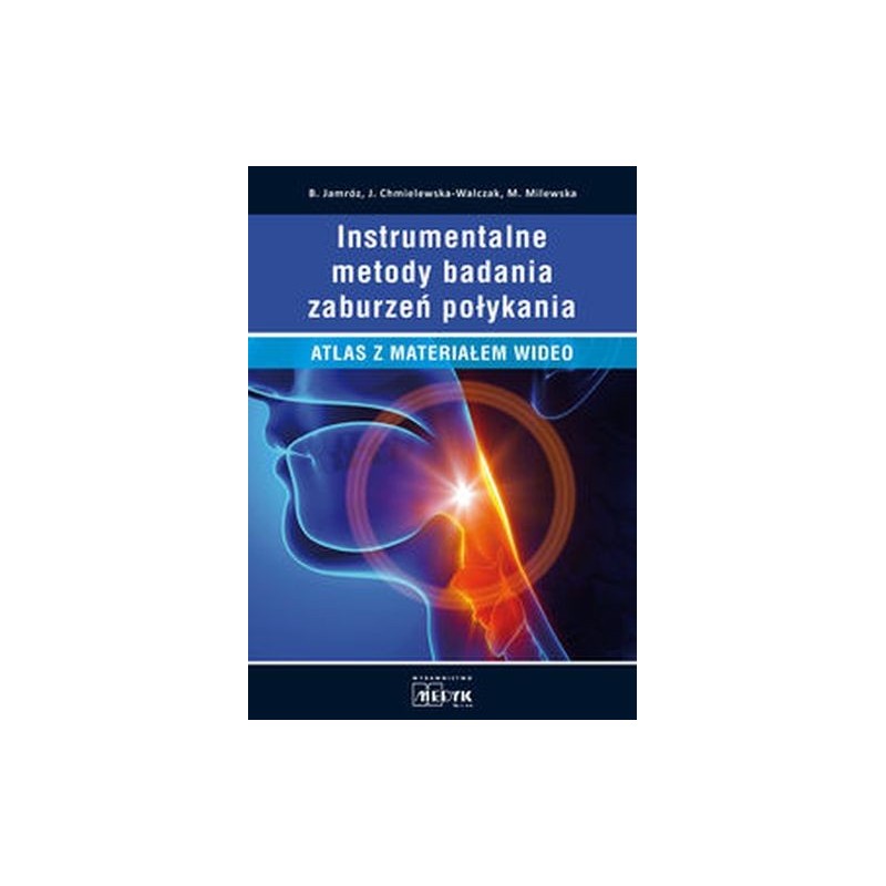 INSTRUMENTALNE METODY BADAŃ ZABURZEŃ POŁYKANIA