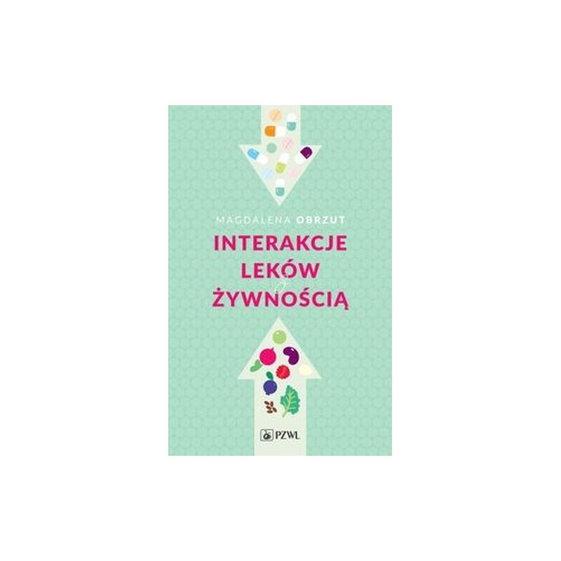 INTERAKCJE LEKÓW Z ŻYWNOŚCIĄ