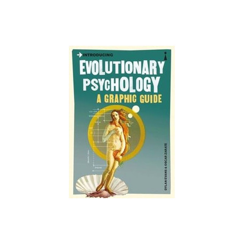 INTRODUCING EVOLUTIONARY PSYCHOLOGY A GRAPHIC GUIDE