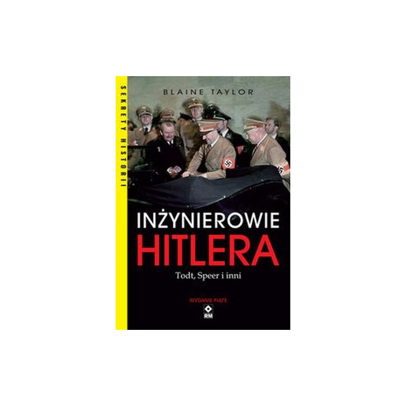 INŻYNIEROWIE HITLERA TODT, SPEER I INNI