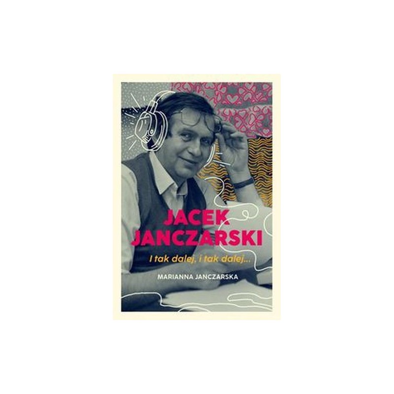 JACEK JANCZARSKI I TAK DALEJ, I TAK DALEJ