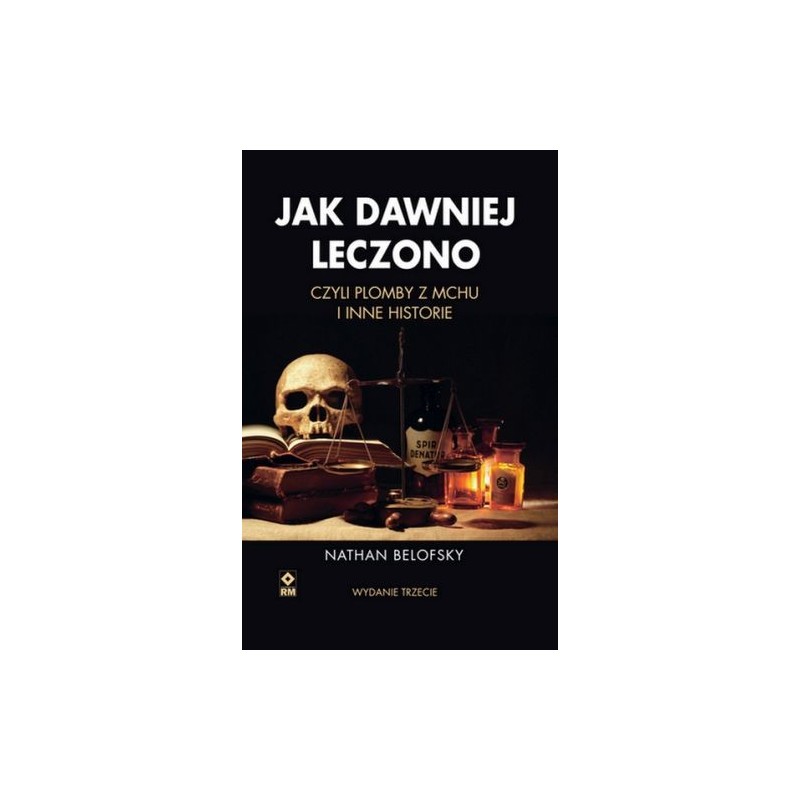 JAK DAWNIEJ LECZONO