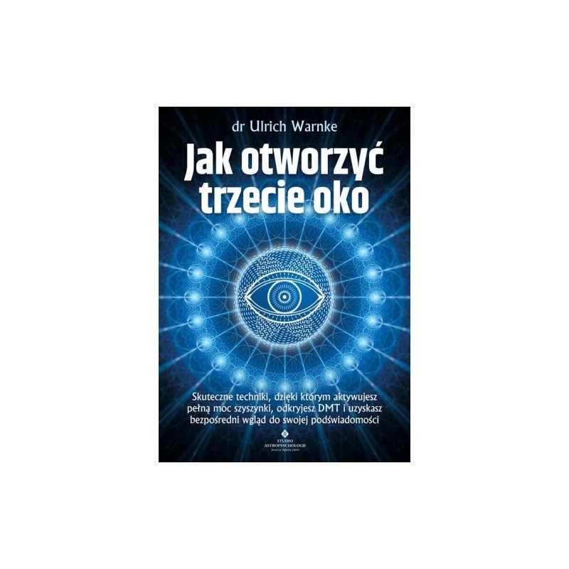 JAK OTWORZYĆ TRZECIE OKO