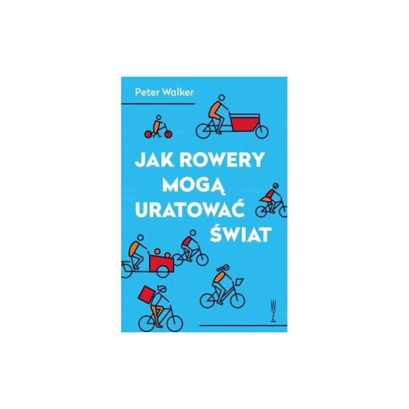 JAK ROWERY MOGĄ URATOWAĆ ŚWIAT WYD. 2