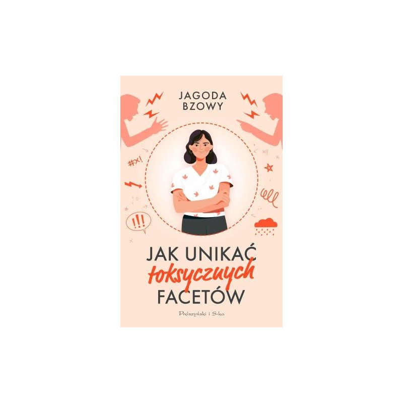 JAK UNIKAĆ TOKSYCZNYCH FACETÓW