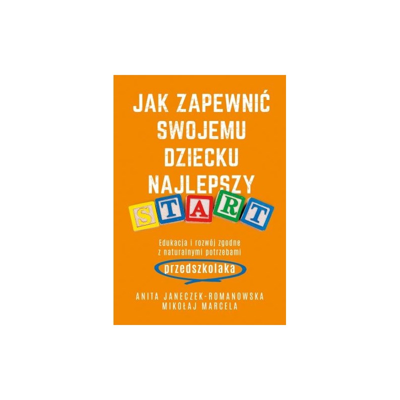 JAK ZAPEWNIĆ SWOJEMU DZIECKU NAJLEPSZY START