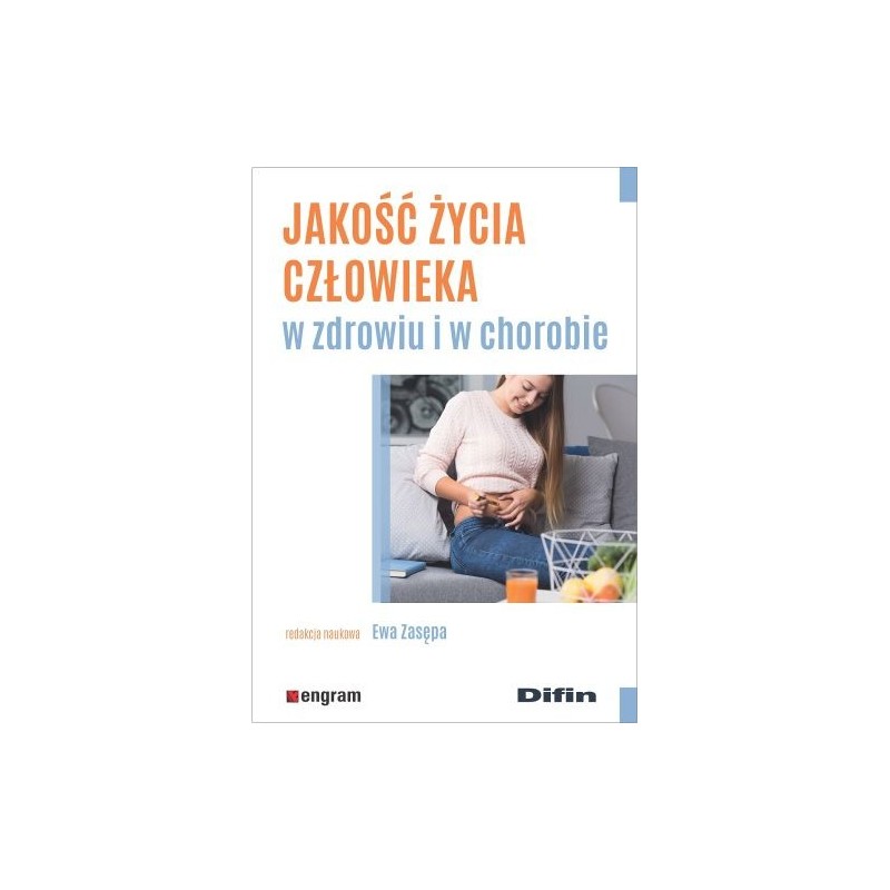 JAKOŚĆ ŻYCIA CZŁOWIEKA W ZDROWIU I W CHOROBIE