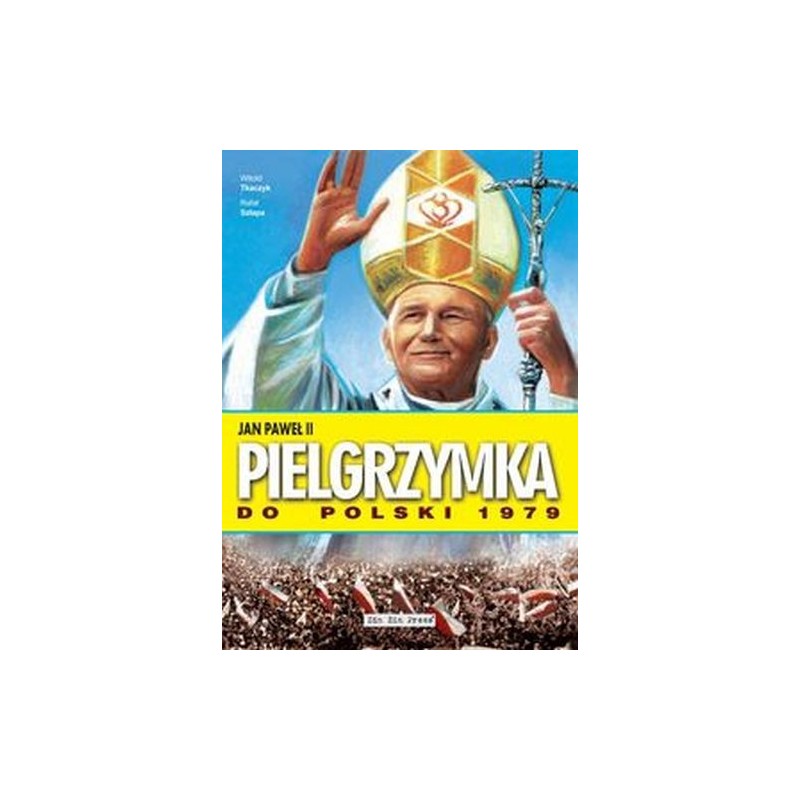 JAN PAWEŁ II PIELGRZYMKA DO POLSKI 1979