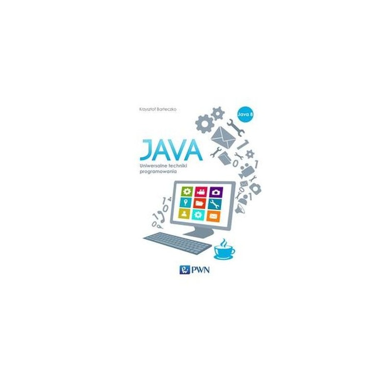 JAVA UNIWERSALNE TECHNIKI PROGRAMOWANIA