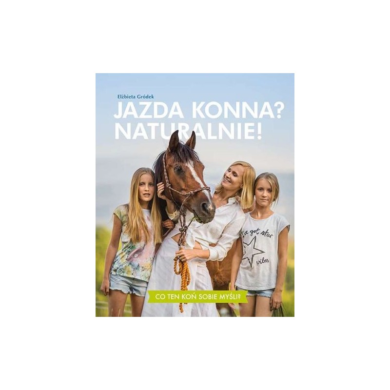 JAZDA KONNA? NATURALNIE!