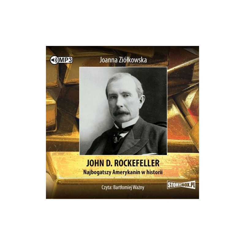 JOHN D. ROCKEFELLER NAJBOGATSZY AMERYKANIN W HISTORII