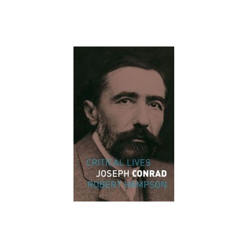 JOSEPH CONRAD CRITICAL LIVES