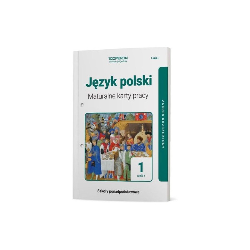 JĘZYK POLSKI 1 MATURALNE KARTY PRACY CZĘŚĆ 1 LINIA I ZAKRES ROZSZERZONY