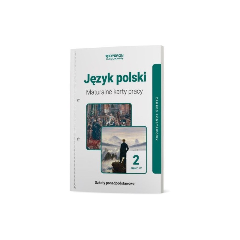 JĘZYK POLSKI 2 MATURALNE KARTY PRACY CZĘŚĆ 1 I 2 ZAKRES PODSTAWOWY