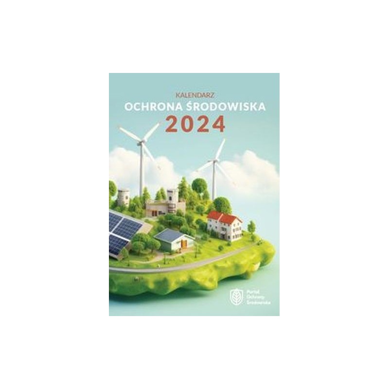 KALENDARZ 2024 OCHRONA ŚRODOWISKA