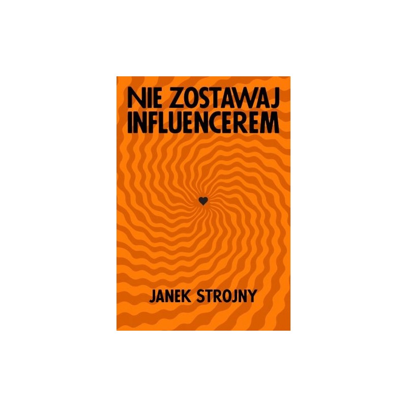 NIE ZOSTAWAJ INFLUENCEREM