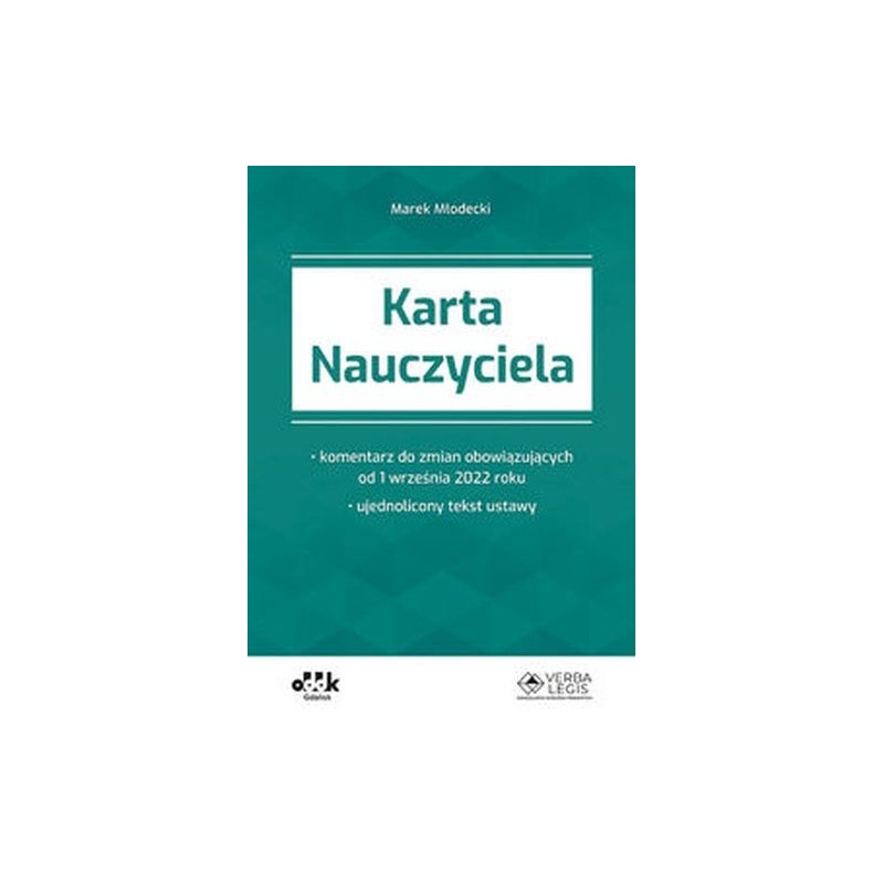 KARTA NAUCZYCIELA - KOMENTARZ DO ZMIAN OBOWIĄZUJĄCYCH OD 1 WRZEŚNIA 2022 ROKU - UJEDNOLICONY TEKST U