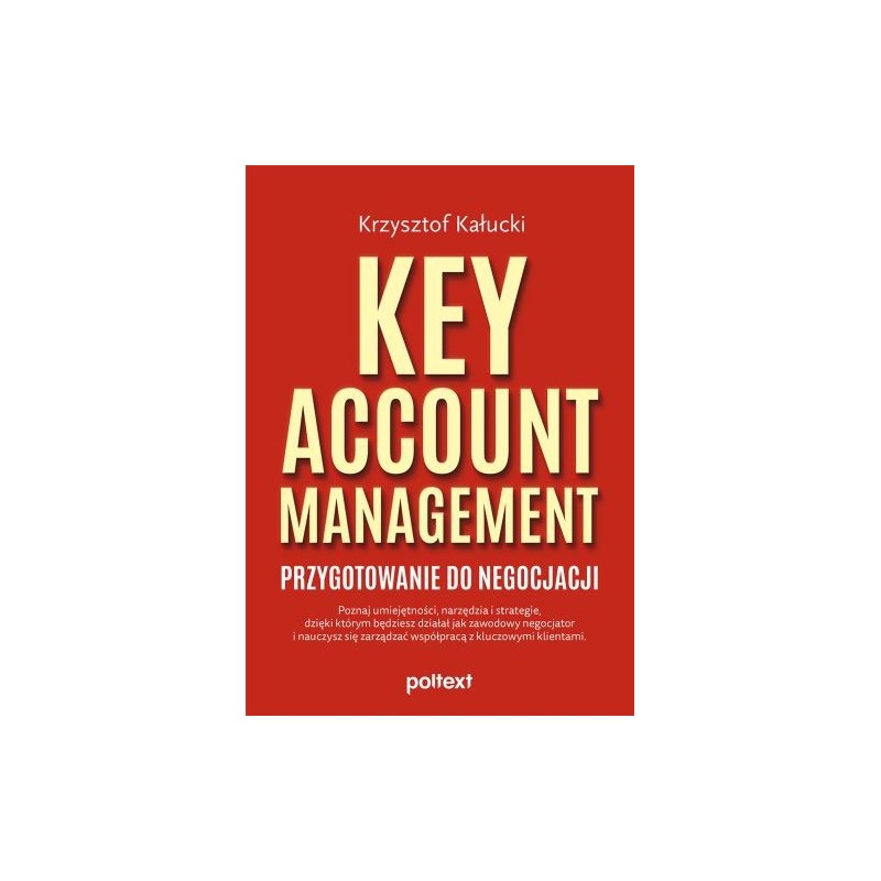 KEY ACCOUNT MANAGEMENT. PRZYGOTOWANIE DO NEGOCJACJI