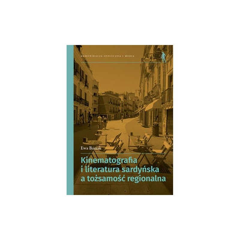 KINEMATOGRAFIA I LITERATURA SARDYŃSKA A TOŻSAMOŚĆ REGIONALNA