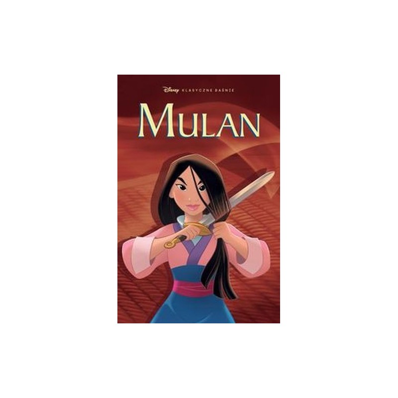 KLASYCZNE BAŚNIE DISNEYA W KOMIKSIE. MULAN