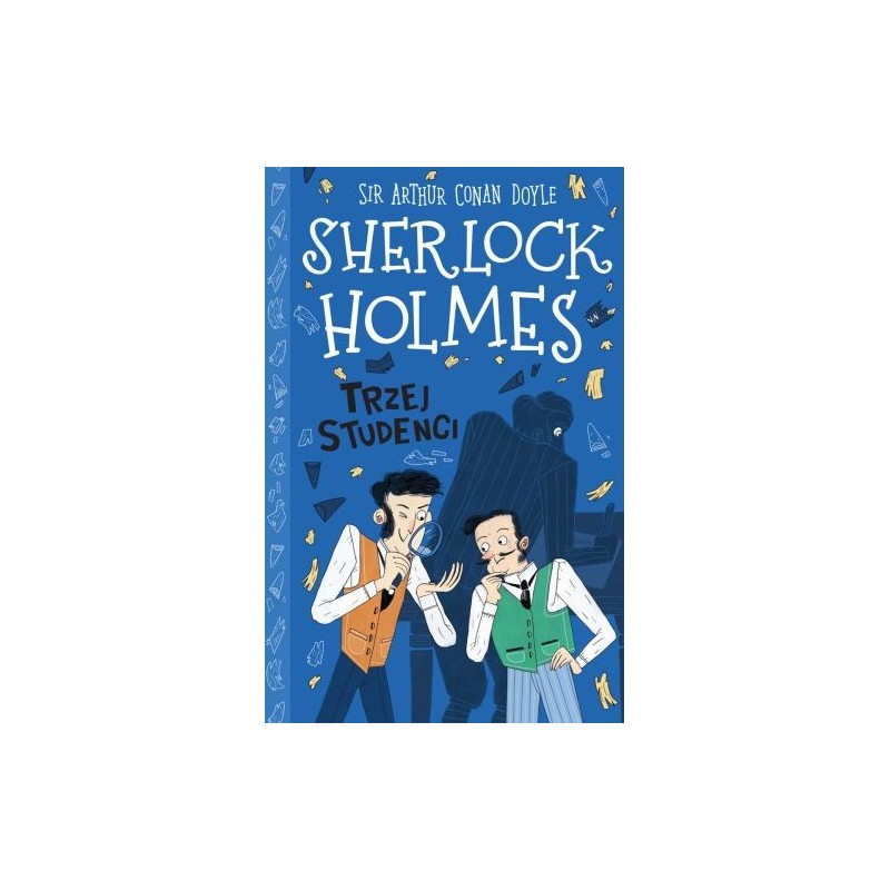 KLASYKA DLA DZIECI SHERLOCK HOLMES TOM 10 TRZEJ STUDENCI