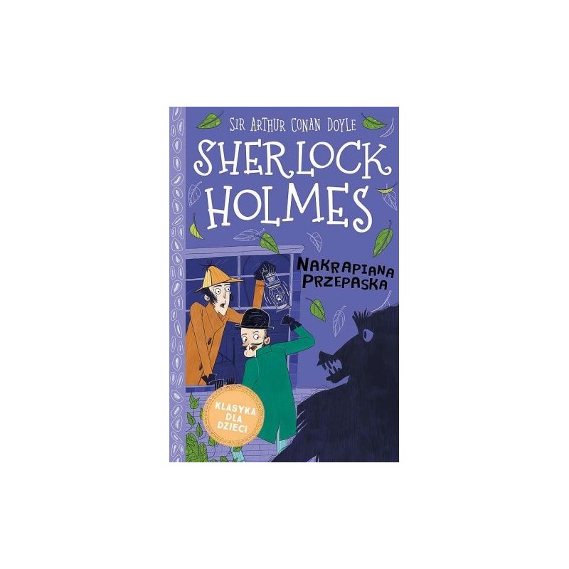 KLASYKA DLA DZIECI SHERLOCK HOLMES TOM 4 NAKRAPIANA PRZEPASKA