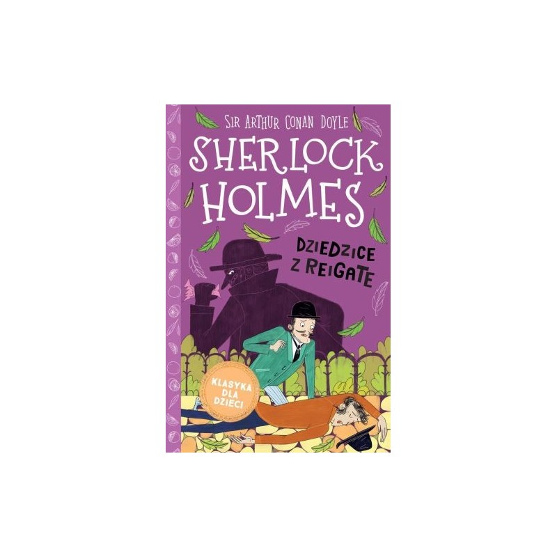 KLASYKA DLA DZIECI SHERLOCK HOLMES TOM 6 DZIEDZICE Z REIGATE