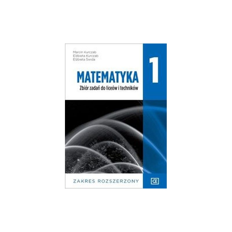 NOWE MATEMATYKA ZBIÓR ZADAŃ DLA KLASY 1 LICEUM I TECHNIKUM ZAKRES ROZSZERZONY MAZR1