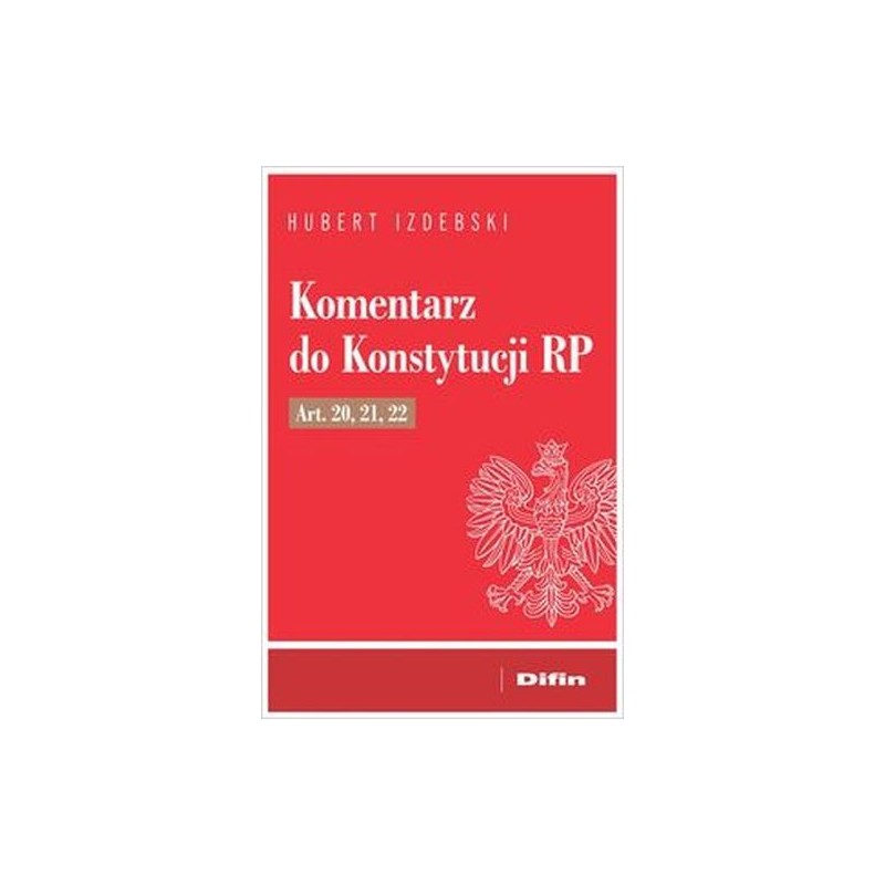 KOMENTARZ DO KONSTYTUCJI RP ART. 20, 21, 22