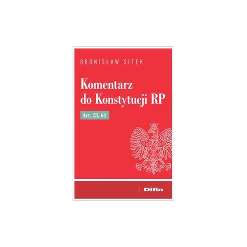 KOMENTARZ DO KONSTYTUCJI RP ART. 23, 64